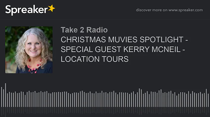 CHRISTMAS MUVIES SPOTLIGHT - SPECIAL GUEST KERRY M...