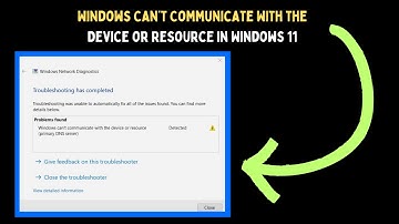 How to Fix Windows Can’t Communicate With the Device or Resource In Windows 11