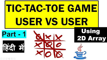 G.1 Tic Tac Toe Game in JAVA User VS User using 2D Array | in Hindi