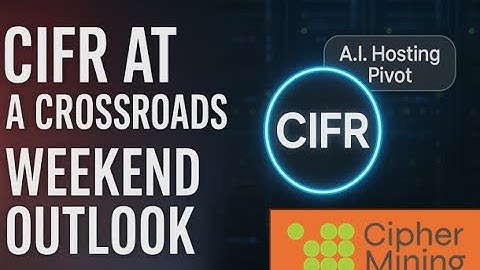 CIFR at a Crossroads: Big AI Deals, Smart Money… and Insider Selling | Weekend Update | CIFR Stock