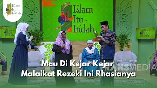 Mau Di Kejar Kejar Malaikat Rezeki Ini Rhasianya-ISLAM ITU INDAH(16/11/25)P3