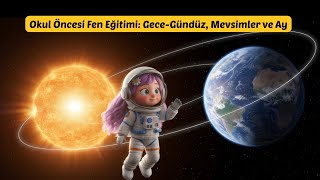Moni Çok Meraklı Gece - Gündüz, Mevsimler Ve Ay Eğitici Çocuk Şarkısı Okul Öncesi Fen Eğitimi