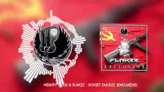 Mighty Duck & Flakzz - Soviet Duckzz [Exclusive]