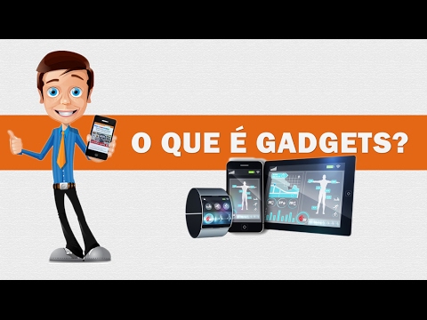 Vídeo: O Que São Gadgets