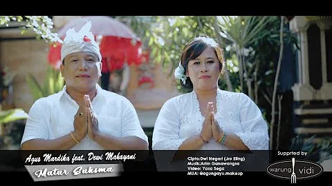 Agus Mardika feat. Dewi Mahayani - Matur Suksma #A...