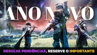 RESOLVA SUAS PENDÊNCIAS! Virada de Ano Destiny 2 - Tutorial Novos Jogadores