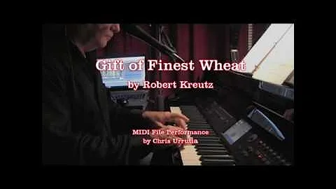 Gift of Finest Wheat - Robert Kreutz