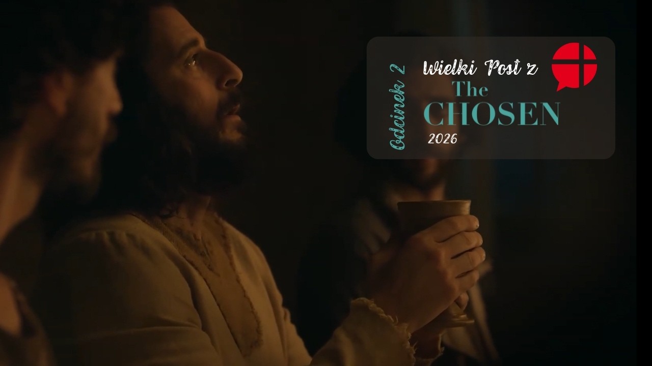Eucharystia. Wielki Post z The Chosen 2026