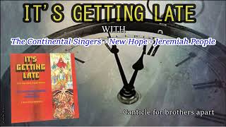 IT'S GETTING LATE - THE CONTINENTAL SINGERS - NEW HOPE- JEREMIAH PEOPLE (1972)
