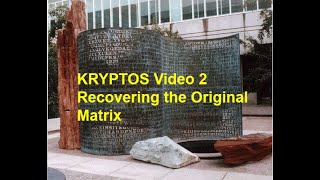 KRYPTOS V2 Recovering the Original Matrix