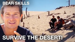 Bear's Ultimate Desert Survival Tips - Bear Skills