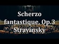 Stravinsky , Scherzo fantastique, Op.3