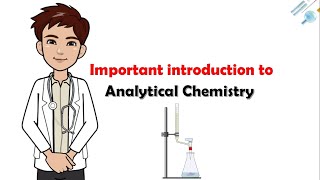 Introduction of Analytical Chemistry | مقدمة عن الكيمياء التحليلية ومصادر مذاكرتها - كلية صيدلة