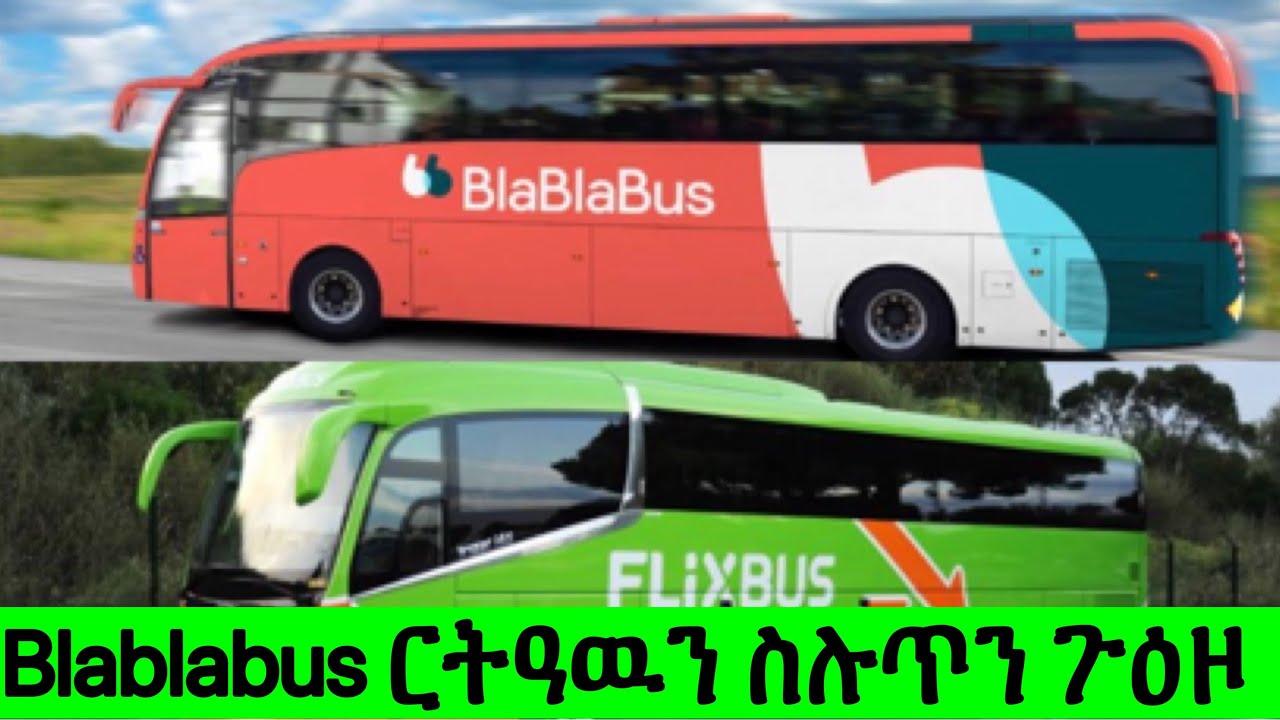 Blablabus ዶ ወይስ flixbus YouTube