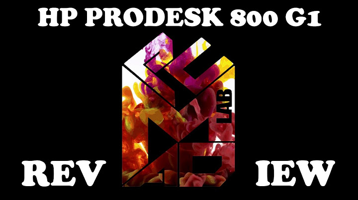 Đánh giá hp prodesk 800 g1 năm 2024