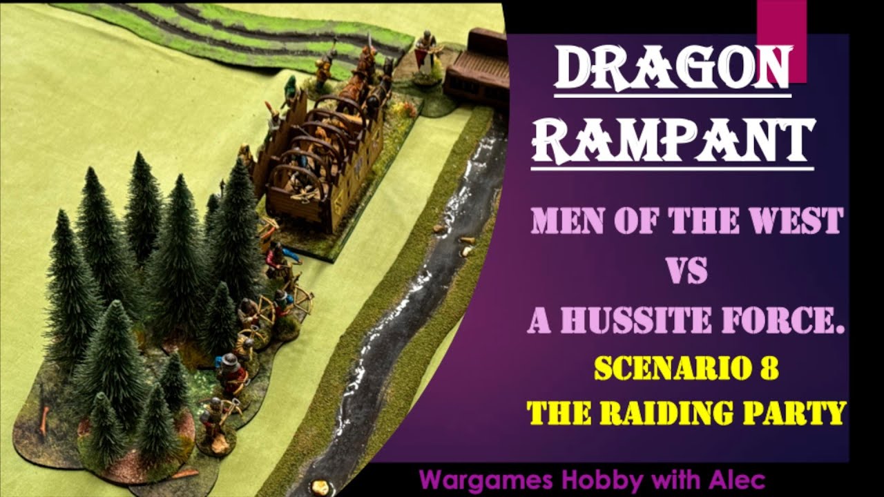 Dragon Rampant - Men of the West vs Hussite Force - Scenarion 8, The Raiding Party.