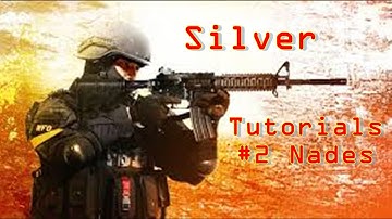 CS:GO - Silver Tutorials #2 Nades