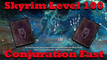 Skyrim - Level 100 Conjuration Fast