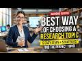 Best Way of Choosing a Research Topic#viral #education #research #topic