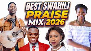 BEST SWAHILI PRAISE GOSPEL MIX 2026 🔥 (Simba wa yuda, Ingia Ingia, Kitu Gani kitanitenga) Dj DIVINE