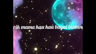 Lirik mama kau bagai bintang