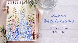 Loose Delphiniums: Watercolor Tutorial