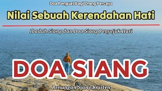 Renungan Siang Kristen - Doa Siang - Doa Siang Kristen - Suara Injil - Nilai Sebuah Kerendahan Hati