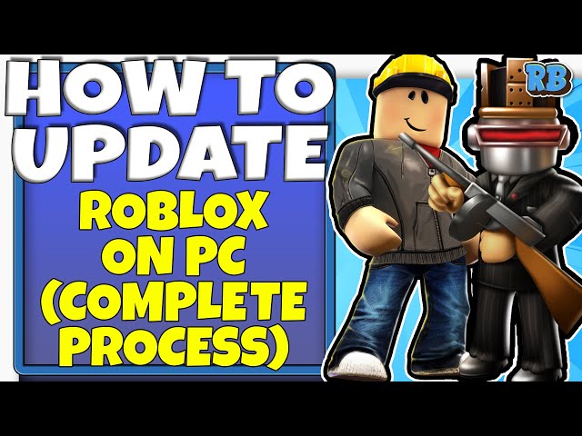 How To Update Roblox on Windows & Mac - Complete Guide 