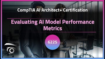 Evaluating AI Model Performance Metrics | Exclusive Lesson