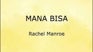 Mana Bisa (Lirik) - Rachel Manroe