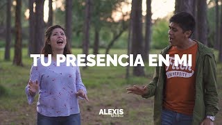Video thumbnail of "Alexis Quinteros - Tu Presencia En Mi (feat. Cecilia López) (Video Oficial)"