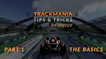 TrackMania Tutorial Series #1 - The Basics!