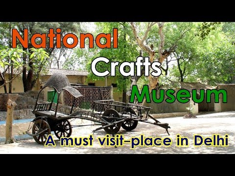The National Handicrafts and Handlooms Museum (National Crafts Museum) Delhi.