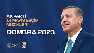 Dombra 2023 (Yeni) - AK Parti 14 Mayıs Seçim Müziği Resimi