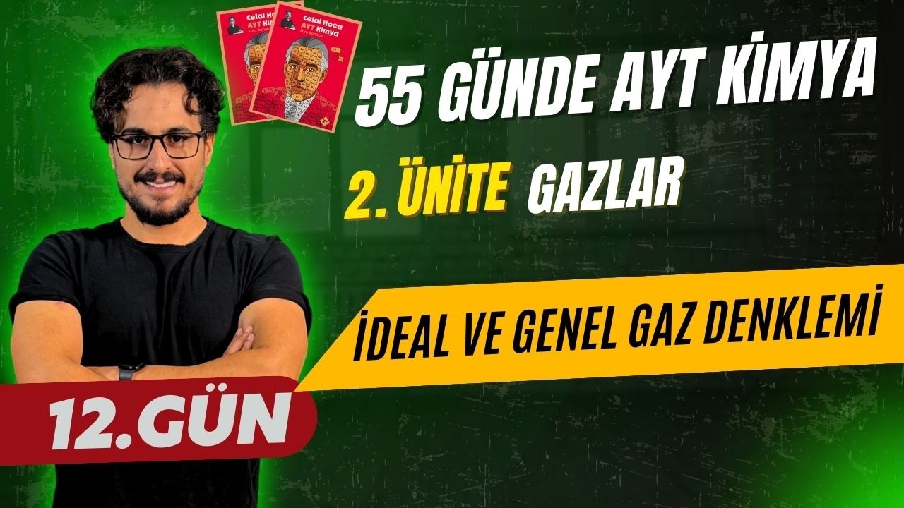 12. Gün | Genel ve İdeal Gaz Denklemi | 55 Günde AYT Kimya Kampı-2026