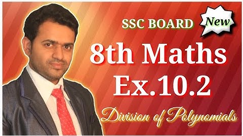 8th Maths Ex.10.2 | Division of Polynomials | Mahesh Prajapati