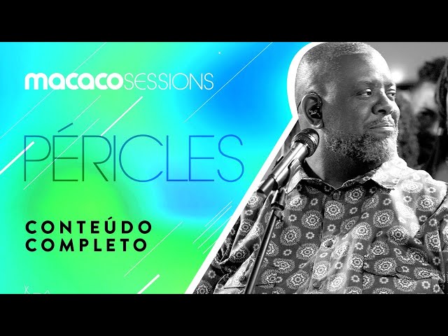 Macaco Sessions: Péricles (Completo) class=
