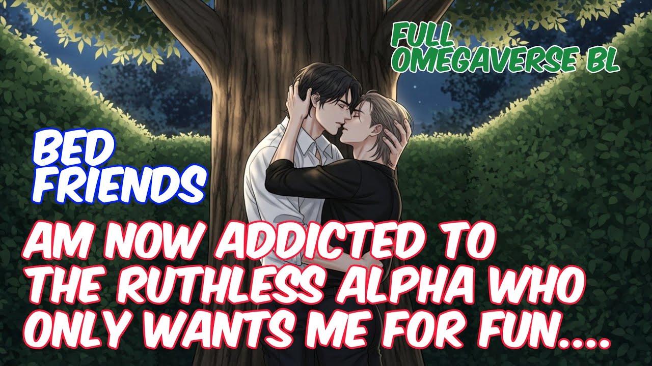 ~BL Story~ Now Am Addicted To The Ruthless Alpha Who Only wants Me For Fun...