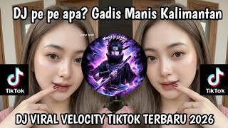 Dj Gadis Manis Kalimantan Ajeng Fans Mania  Pe Pe Apa Pian Sungguh Mempesona Viral Tiktok Terbaru