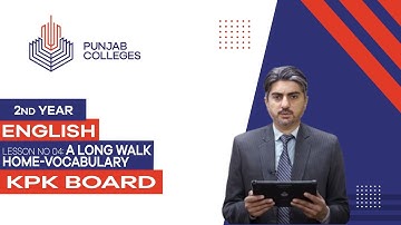 PGC Lectures-Inter Part 1-KPK Board - English - A Long Walk Home - Vocabulary