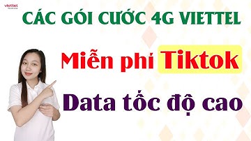 Các gói cước 4G Viettel MIỄN PHÍ TikTok không giới hạn DATA  DATA tốc độ cao mỗi ngày