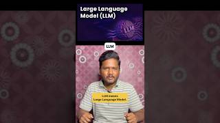 What is LLM? | Large Language Models Explained | How Does LLM Work?
