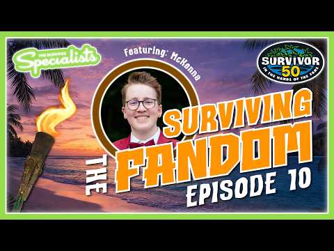 Surviving the Fandom: Episode 10 w/ McKenna