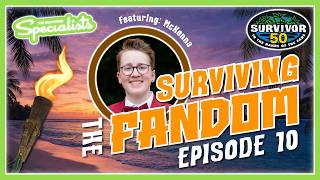 Surviving the Fandom: Episode 10 w/ McKenna