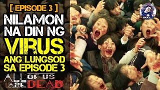 Episode 3: ALL OF US ARE DEAD |  Tagalog Movie Recap | February 1, 2022
