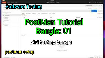 Bangla API testing tutorial: 3 | Postman setup | Bangla software testing