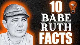 10 Babe Ruth FACTS Beyond The Baseball Legend! ⚾️🧢