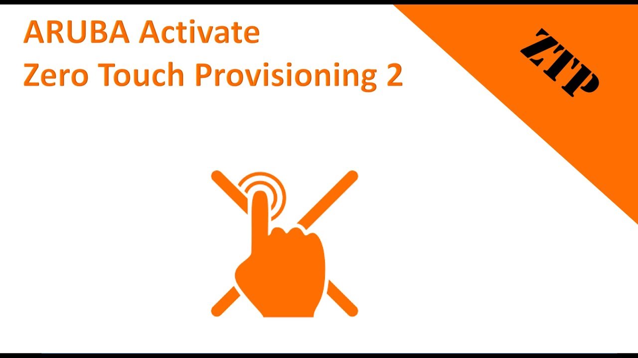HPE Aruba Networks Activate Zero Touch Provisioning 2 - YouTube