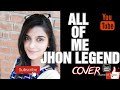 All of me jhon legend cover song by abigail fernandes