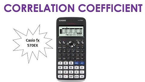 Finding Pearson Product Moment Correlation Coefficient using fx-570MS